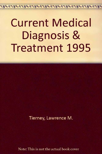 Beispielbild fr Current Medical Diagnosis & Treatment 1995 zum Verkauf von SecondSale