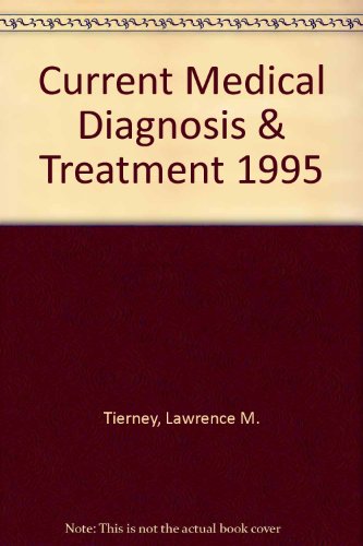 Imagen de archivo de Current Medical Diagnosis and Treatment 1995 a la venta por Better World Books