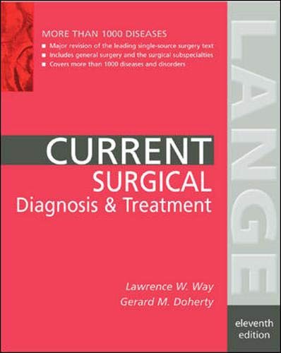 Current Surgical Diagnosis and Treatment (9780838514566) by Way, Lawrence W.; Doherty, Gerard M.