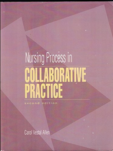 Stock image for Nursing Process In Collaborative Practice: A Problem-Solving Approach: Second Edition for sale by a2zbooks