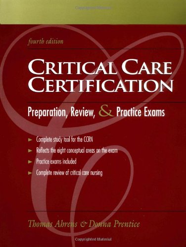 9780838514740: Critical Care Certification: Preparation, Review, and Practice Exams