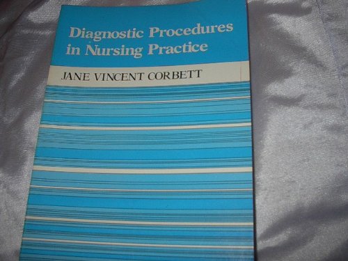 Diagnostic Procedures in Nursing Practice (9780838515976) by Corbett, Jane Vincent