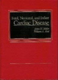 Fetal, Neonatal and Infant Cardiac Disease (9780838525753) by Moller, James H.