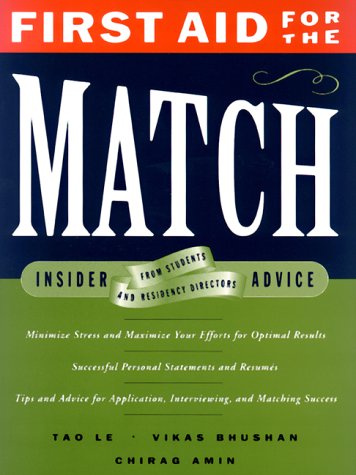 First Aid for the Match: Insider Advice from Students and Residency Directors (9780838525968) by Le, Tao; Bhushan, Vikas; Amin, Chirag; Nguyen, Kieu; Altman, David