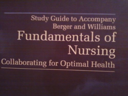 Fundamentals of Nursing: Collaborating for Optimal Health (9780838527887) by Berger, Karen J.; Williams, Marilyn Brinkman