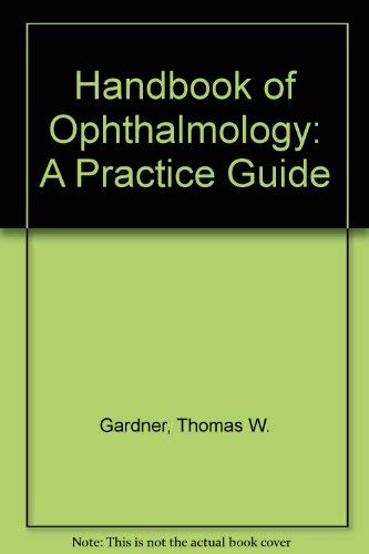 Stock image for Handbook of Ophthalmology: A Practical Guide for sale by Phatpocket Limited