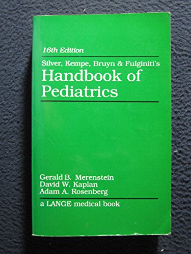 Stock image for Silver, Kempe, Bruyn & Fulginiti's Handbook of Pediatrics for sale by Main Street Fine Books & Mss, ABAA