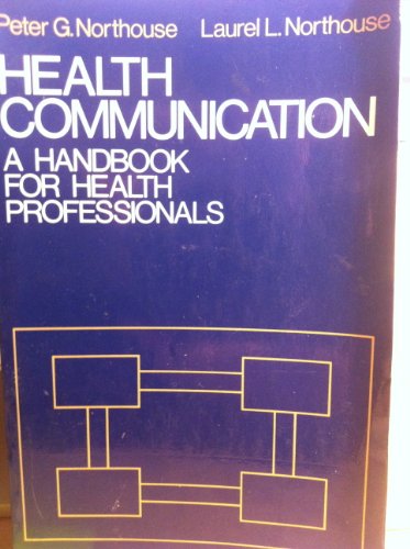 Imagen de archivo de Health Communication: Strategies for Health Professionals a la venta por ThriftBooks-Dallas