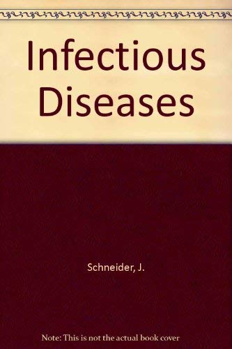 Infectious Diseases: Prophylaxis & Chemotherapy (9780838540305) by Schneider, J.