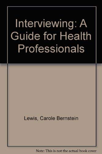 Beispielbild fr Interviewing: A Guide for Health Professionals zum Verkauf von Downtown Atlantis Books