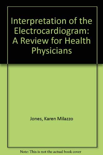 Stock image for Interpretation of the electrocardiogram: A review for health professionals for sale by HPB-Red