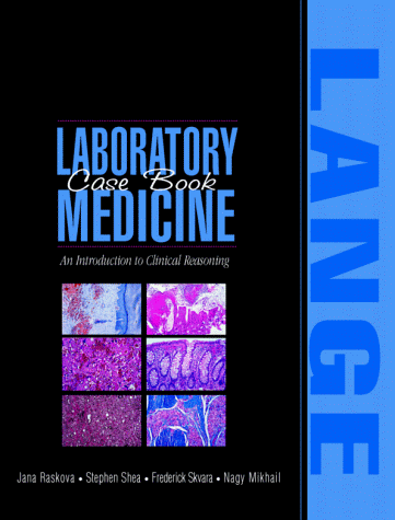 Stock image for Laboratory Medicine Case Book: An Introduction to Clinical Reasoning for sale by Front Cover Books