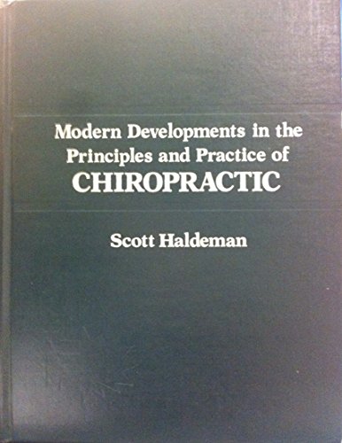 9780838563502: Modern developments in the principles and practice of chiropractic: Based on a conference sponsored by the International Chiropractors Association, Anaheim, California, February 1979