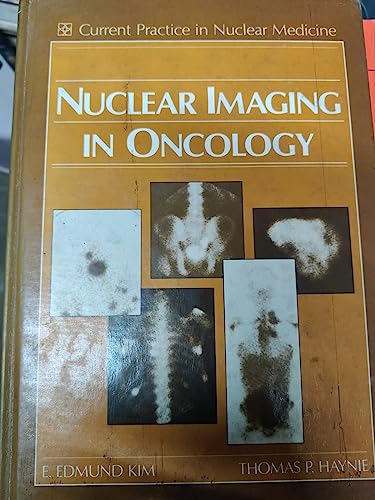 Stock image for Nuclear Imaging in Oncology (Current practice in nuclear medicine) for sale by Mispah books