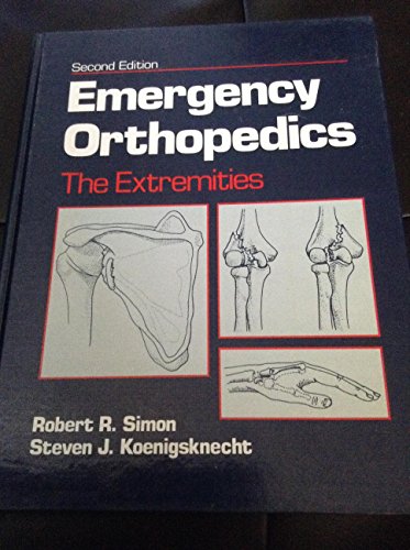 Imagen de archivo de Emergency Orthopedics : The Extremities a la venta por Better World Books