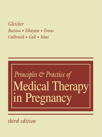 Beispielbild fr Principles and Practice of Medical Therapy in Pregnancy zum Verkauf von Mispah books