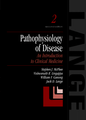 Pathophysiology of Disease: An Introduction to Clinical Medicine (9780838576786) by McPhee, Stephen J.; McPhee, Stephen J., Md; Lingappa, VishwanathR., MD