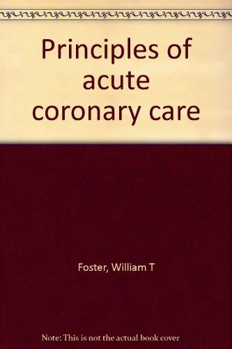 Beispielbild fr Principles of acute coronary care zum Verkauf von Wonder Book