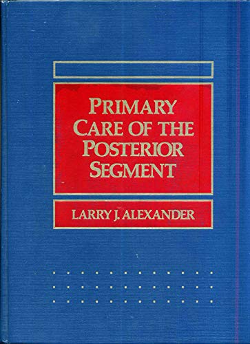 Imagen de archivo de Primary Care of the Posterior Segment a la venta por Better World Books