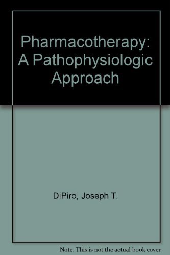 Stock image for Pharmacotherapy: A Pathophysiologic Approach for sale by HPB-Red