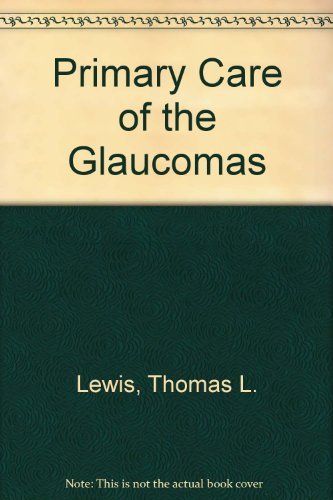 Imagen de archivo de Primary Care of the Glaucomas a la venta por ThriftBooks-Atlanta