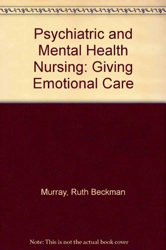 Stock image for Psychiatric & Mental Health Nursing : Giving Emotional Care for sale by Lighthouse Books and Gifts