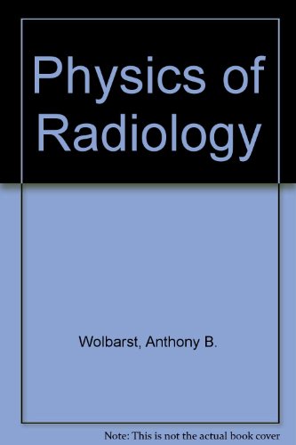 Stock image for Physics of Radiology for sale by Mogul Diamonds