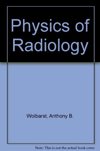 Physics of Radiology