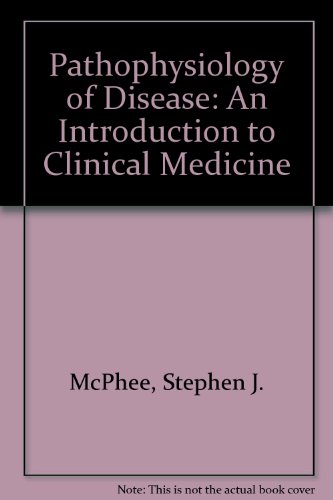 Pathophysiology of Disease: An Introduction to Clinical Medicine (9780838580950) by McPhee, Stephen J.; Lingappa, Vishwanath R.; Lange, Jack D.; Ganong, William F.