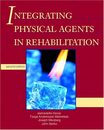 Stock image for Integrating Physical Agents in Rehabilitation (2nd Edition) for sale by HPB-Red