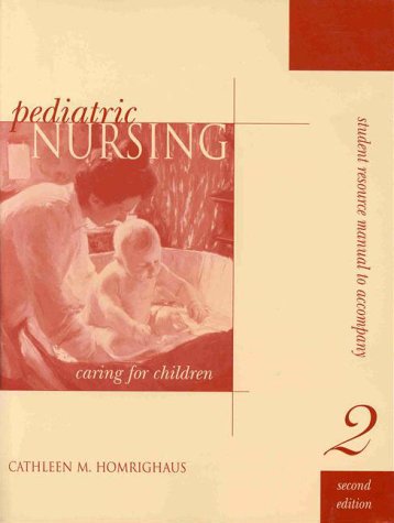 Imagen de archivo de Student Resource Manual to Accompany Pediatric Nursing: Caring for Children a la venta por Mispah books