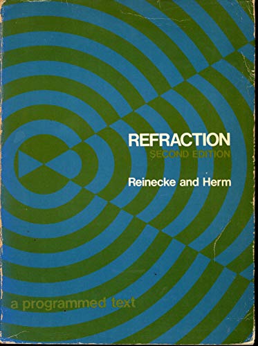 Refraction: A programmed text (9780838582992) by Robert D Reinecke; Robert J. Herm