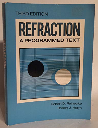 Refraction: A Programmed Text (9780838583005) by Reinecke, Robert D.