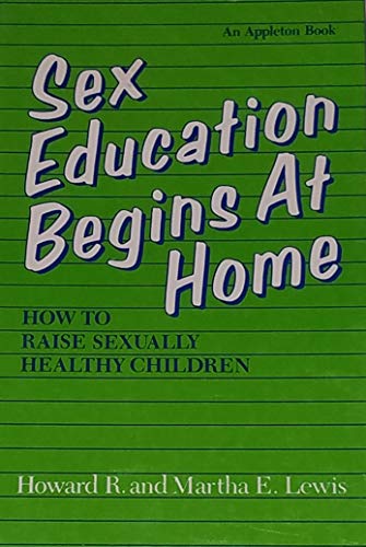 9780838585368: Sex Education Begins at Home: How to Raise Sexually Healthy Children