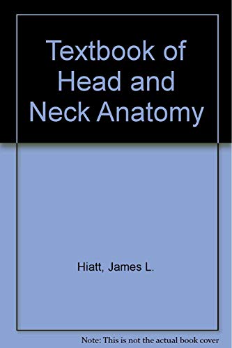 Stock image for Textbook of Head and Neck Anatomy for sale by Bookmans
