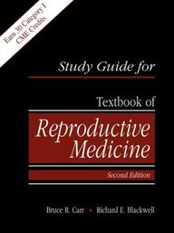 Study Guide for Textbook of Reproductive Medicine (9780838588949) by Carr; Carr, Bruce R.; Blackwell; Blackwell, Richard E.