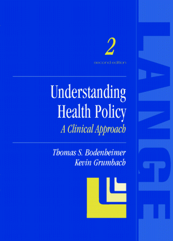 Beispielbild fr Understanding Health Policy: A Clinical Approach (Second Edition) zum Verkauf von "Pursuit of Happiness" Books