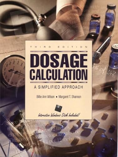 Dosage Calculation: A Simplified Approach (9780838592977) by Wilson, Billie Ann; Shannon, Margaret T.