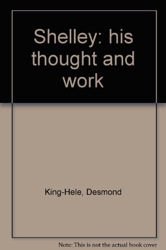 Imagen de archivo de Shelley: His Thought and Work a la venta por Book Dispensary