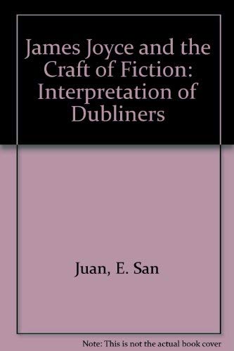 Beispielbild fr James Joyce and the Craft of Fiction : An Interpretation of Dubliners zum Verkauf von Better World Books