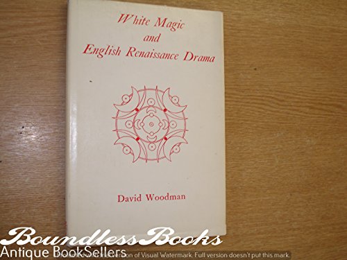 Beispielbild fr White Magic and English Renaissance Drama zum Verkauf von Books From California