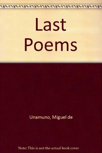 The Last Poems of Miguel De Unamuno (English and Spanish Edition) (9780838612880) by Mas Lopez, Edita