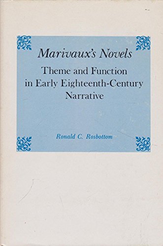 Stock image for Marivaux's Novels : Theme & Function in Early Eighteenth-Century Narrative for sale by Daedalus Books