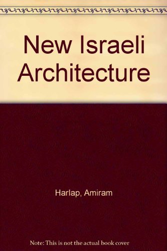 Beispielbild fr New Israeli Architecture zum Verkauf von B-Line Books