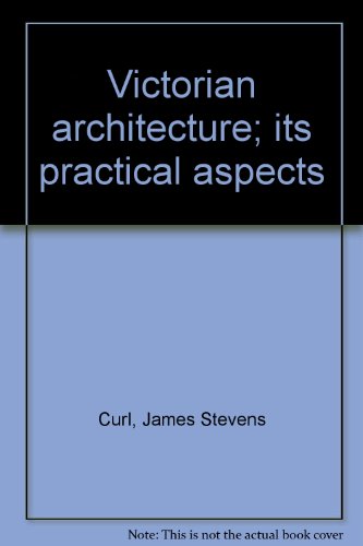 Beispielbild fr Victorian Architecture : Its Practical Aspects zum Verkauf von Better World Books