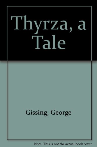 Stock image for Thyrza : A Tale for sale by Better World Books