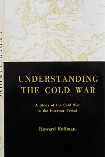 9780838617403: Understanding the Cold War: A Study of the Cold War in the Interwar Period