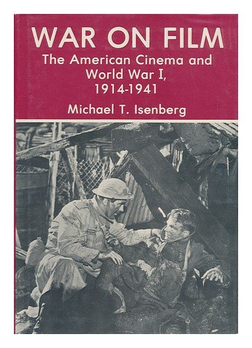 Imagen de archivo de War on Film: The American Cinema and World War I, 1914-1941 a la venta por Aladdin Books