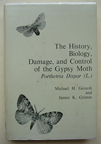 Beispielbild fr THE HISTORY, BIOLOGY, DAMAGE, AND CONTROL OF THE GYPSY MOTH; zum Verkauf von Harry E Bagley Books Ltd