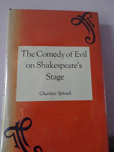 Beispielbild fr The Comedy of Evil on Shakespeare's Stage zum Verkauf von Row By Row Bookshop